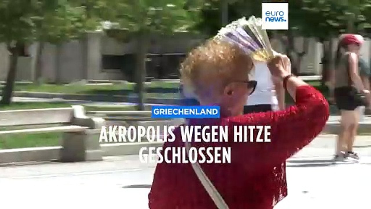 43 Grad Celsius in Athen: Die Akropolis bleibt geschlossen