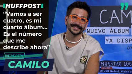 Camilo: "Vamos a ser cuatro, este es mi cuarto álbum... Ese es el número que me describe ahora"