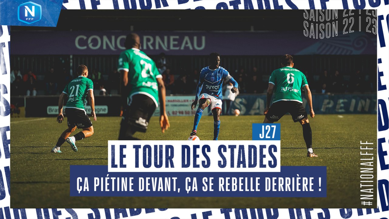 J27 | LE TOUR DES STADES : LE MANS, NANCY, SEDAN ET CHATEAUROUX SE RASSURENT ! CONCARNEAU, LE RED STAR ET VERSAILLES LOUPENT LE COCHE ?