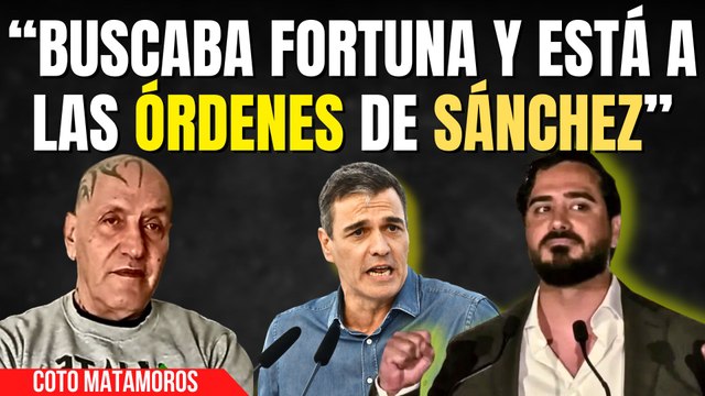 El bestial alegato de Coto Matamoros contra Alvise Pérez: “Trabaja para el PSOE”