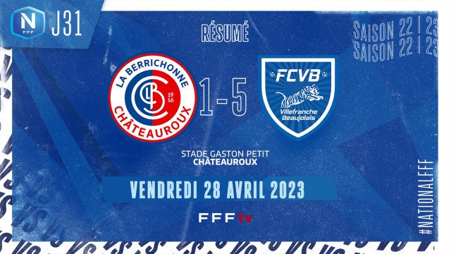 J31 | LB CHATEAUROUX - FC VILLEFRANCHE-B. (1-5), le résumé I National FFF 2022-2023