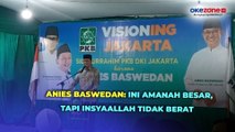 Terima Dukungan PKB DKI Maju di Pilgub Jakarta, Anies Baswedan : Ini Amanah Besar, tapi Insyaallah Tidak Berat