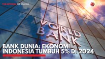 Bank Dunia: Ekonomi Indonesia Tumbuh 5% di 2024