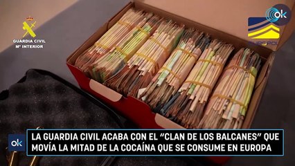La Guardia Civil acaba con el “clan de los Balcanes” que movía la mitad de la cocaína que se consume en Europa