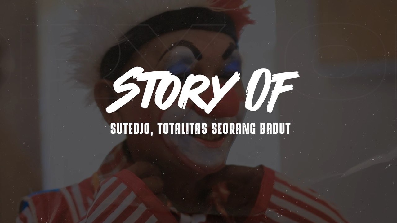 STORY OF: Menjadi badut bukan untuk menjadi pengemis