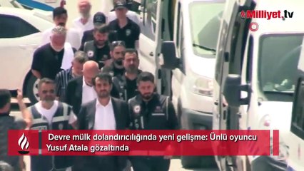Devre mülk dolandırıcılığında yeni gelişme: Ünlü oyuncu Yusuf Atala gözaltında