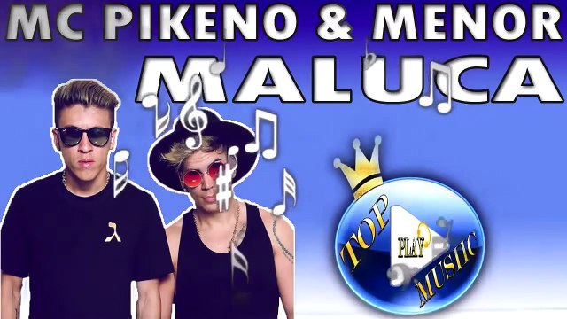 MC PIKENO E MENOR - NAMORADA MALUCA ♪(LETRA+DOWNLOAD)♫