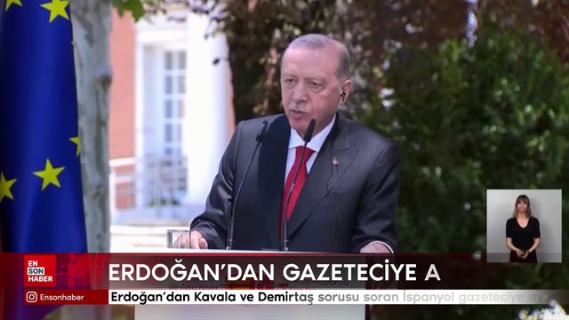 Cumhurbaşkanı Erdoğan'dan Kavala ve Demirtaş sorusu soran İspanyol gazeteciye ayar