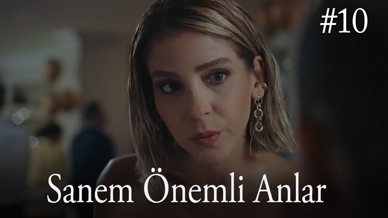 Sanem Önemli Anlar #10