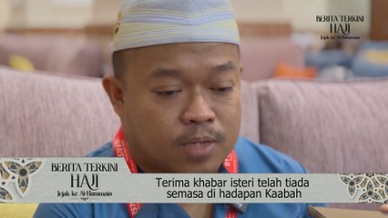 Terima khabar isteri telah tiada semasa di hadapan Kaabah