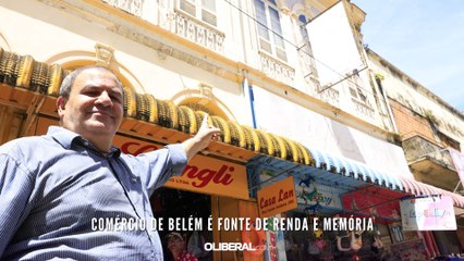 Comércio de Belém é fonte de renda e memória
