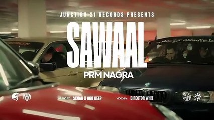 SAWAAL OFFICIAL VIDEO - Prm Nagra Junction 21 records New Punjabi Songs 2024