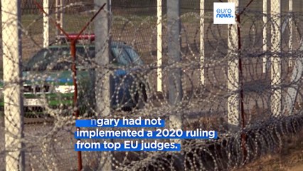 ECJ fines Hungary with €200 million over 'extremely serious' breach of EU asylum law