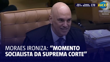 Moraes ironiza: "Muito tempo chamado como o único comunista da corte"