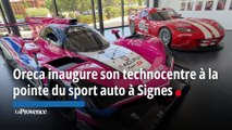 Oreca passe la cinquième avec son nouveau technocentre à Signes