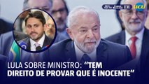 Lula sobre Juscelino Filho: “Tem o direito de provar que é inocente”