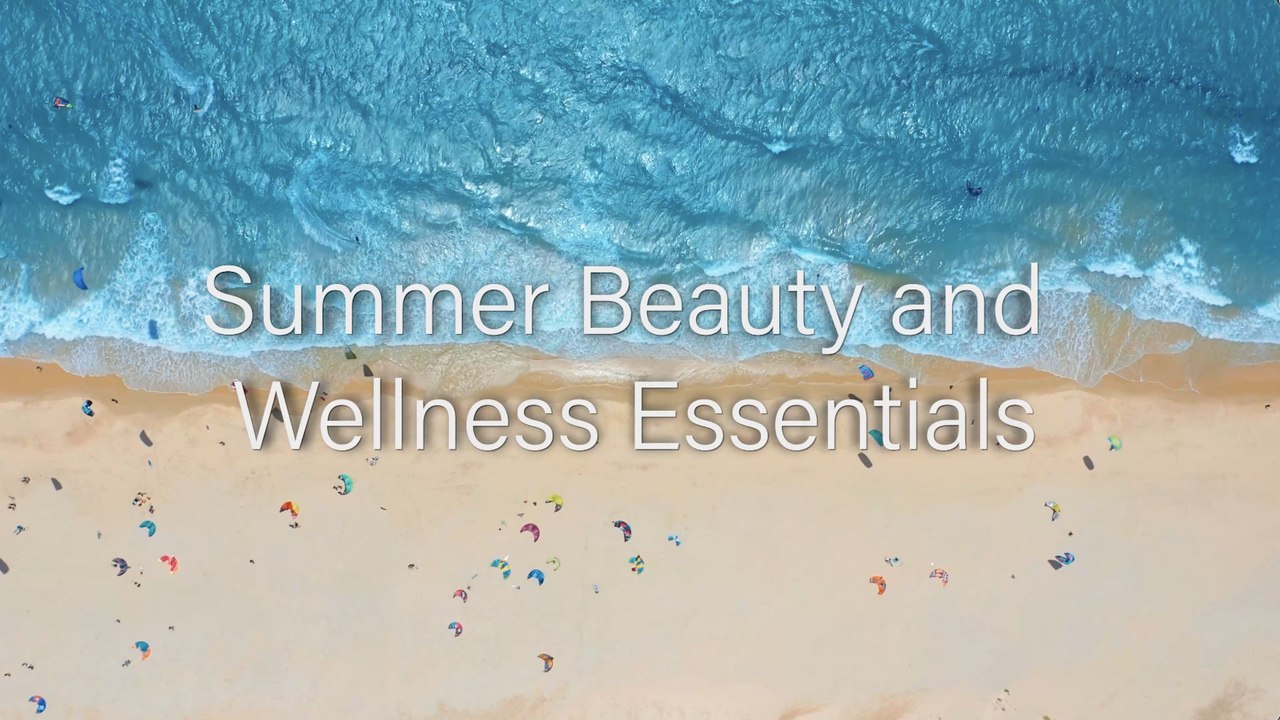 Here's the Summer Beauty and Wellness Essentials You Need This Season
