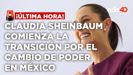 ¡Última Hora! Claudia Sheinbaum comienza la transición por el cambio de poder en México