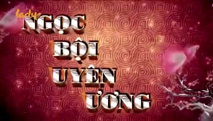 Tập 9 - Ngọc Bội Uyên Ương (Lồng tiếng)_DV Huỳnh Thiếu Kỳ, Trương Mông, Mã Tuấn Vỹ
