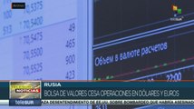 Bolsa de valores de Rusia cesó operaciones en dólares y euros