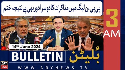 ARY News 3 AM News Bulletin | 14th June 2024 | Mazakraat Ka Dosra Daur Bhi Be Nateeja Khatam