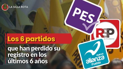 Los 6 partidos políticos que han perdido su registro en los últimos 6 años