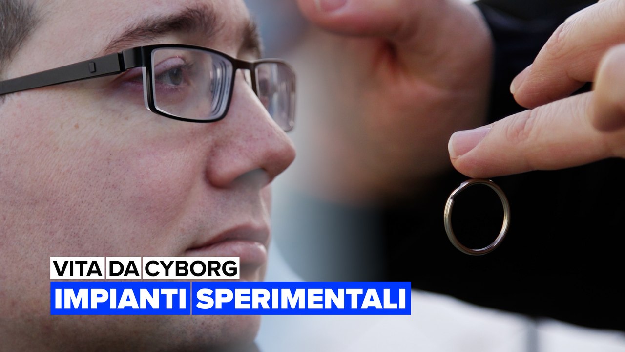 Vita da cyborg: Impianti sperimentali