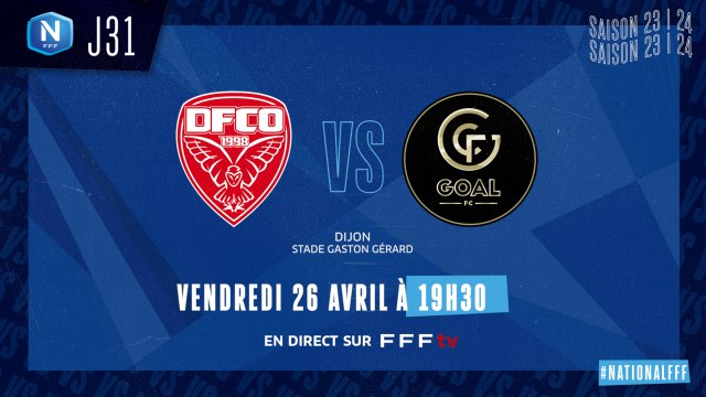 J31 | DIJON FCO - GOAL FC (3-0)