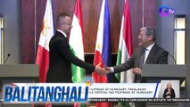 Free trade agreement ng Pilipinas at Hungary, tinalakay sa bilateral meeting ng mga opisyal ng Pilipinas at Hungary | Balitanghali