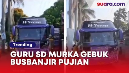 Detik-detik Guru SD Murka Gebuk Bus Banjir Pujian: Gajinya Dinaikkan