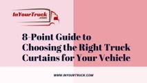 8-Point Guide to Choosing the Right Truck Curtains for Your Vehicle