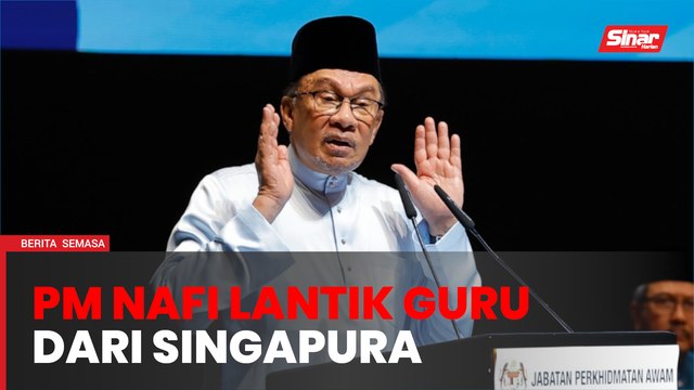 Guru Bahasa Inggeris dari Singapura: Ini penjelasan Perdana Menteri