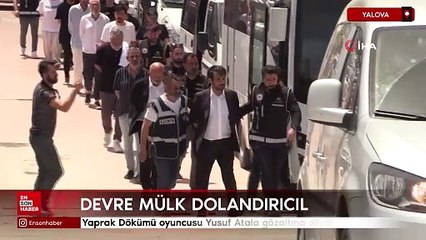 Yaprak Dökümü oyuncusu Yusuf Atala gözaltına alındı