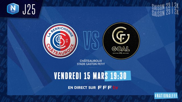 J25 | LB CHATEAUROUX - GOAL FC (3-2), le résumé I National FFF 2023-2024
