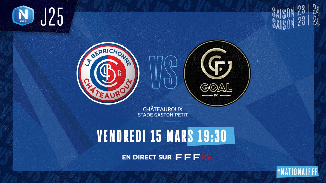 J25 | LB CHATEAUROUX - GOAL FC (3-2), le résumé I National FFF 2023-2024