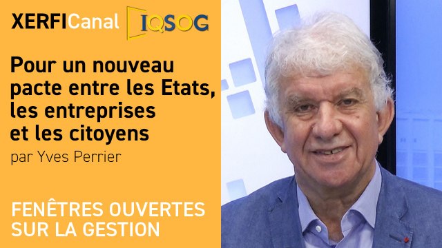 Pour un nouveau pacte entre les Etats, les entreprises et les citoyens [Yves Perrier]