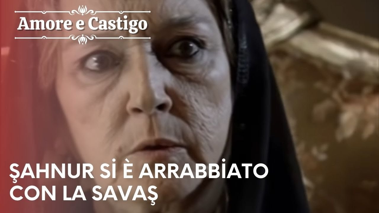 Şahnur si è arrabbiato con la Savaş| Amore e Castigo - Episodio 21