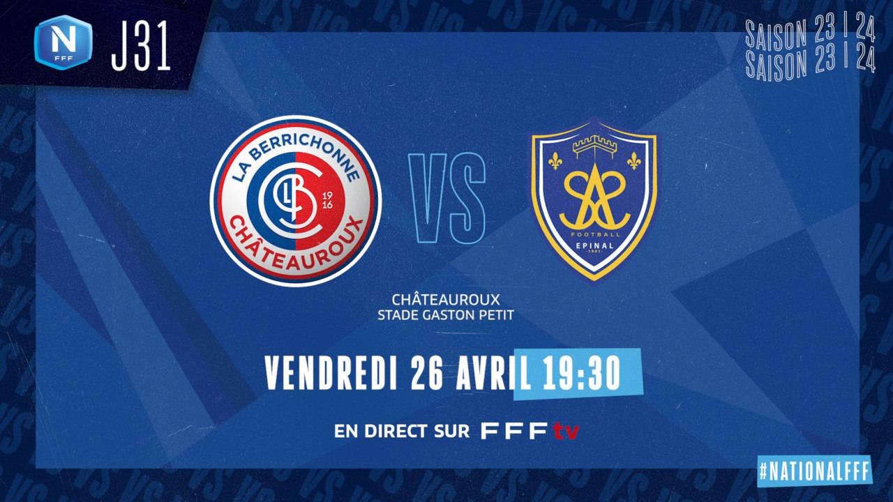 J31 | LB CHATEAUROUX - SA ÉPINAL (1-4), le résumé I National FFF 2023-2024*