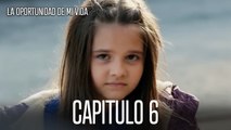 La Oportunidad De Mi Vida Capítulo 6