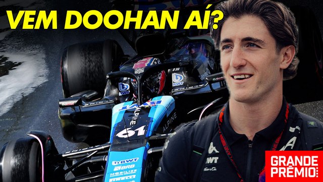 Por que DOOHAN é BOM NOME para vaga de Ocon na ALPINE na Fórmula 1 2025 | GP às 10