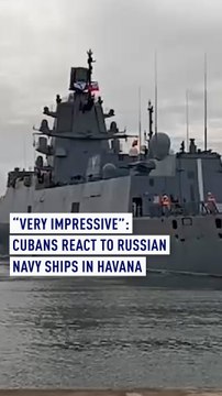 “Very impressive”: Cubans react to Russian navy ships in Havana