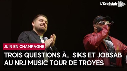 Trois questions à... Siks & Jobsab présent au NRJ Music Tour de Troyes