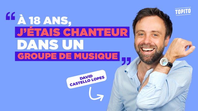 David Castello-Lopes : À 18ans, j'étais chanteur dans un groupe de musique | Première Fois