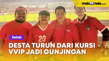 Detik-Detik Desta Turun dari Kursi VVIP Jadi Gunjingan: Harusnya Legenda Timnas yang di Situ