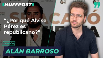 ¿Por qué Alvise Pérez es republicano? Por Alán Barroso