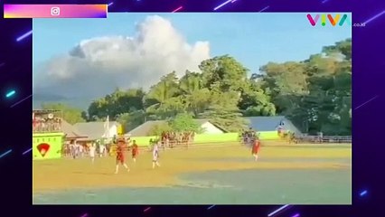 Tetap Main Bola Walaupun Sedang Terjadinya Erupsi Gunung