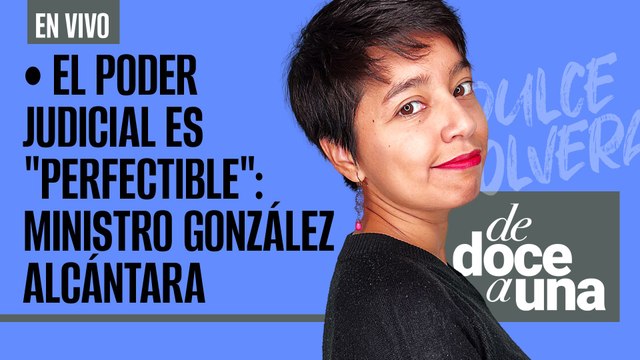 #EnVivo #DeDoceAUna¬ Poder Judicial es perfectible : Ministro ¬ Equipo de Sheinbaum sufre accidente