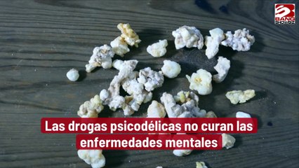 Download Video: Las drogas psicodélicas no curan las enfermedades mentales