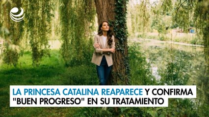 La princesa Catalina reaparece y confirma "buen progreso" en su tratamiento de cáncer