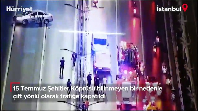 15 Temmuz Şehitler Köprüsü trafiğe kapatıldı